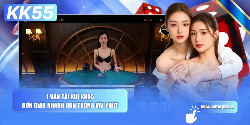 Tài Xỉu KK55 4 1-van-tai-xiu-kk55-don-gian-nhanh-gon-trong-vai-phut