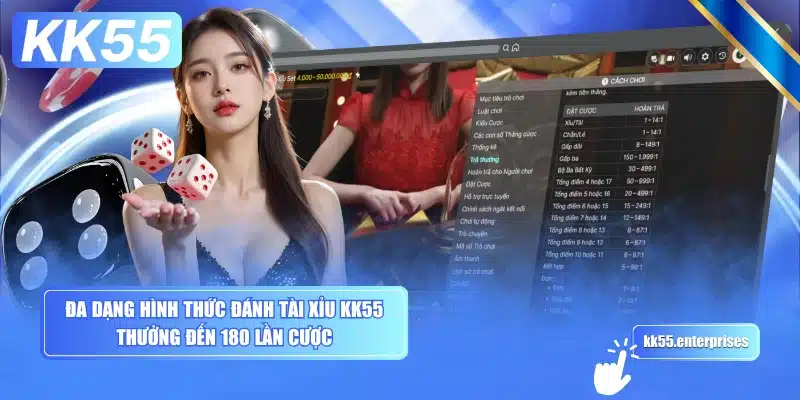 Tài Xỉu KK55 2 da-dang-hinh-thuc-danh-tai-xiu-kk55-thuong-den-180-lan-cuoc