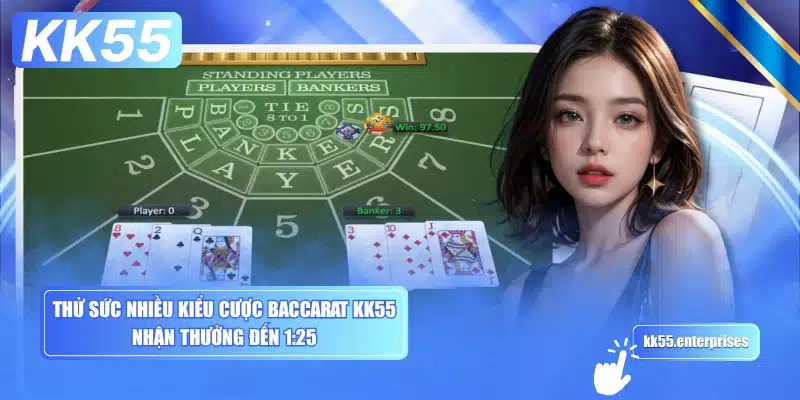 Baccarat KK55 4 thu-suc-nhieu-kieu-cuoc-baccarat-kk55-nhan-thuong-den-125
